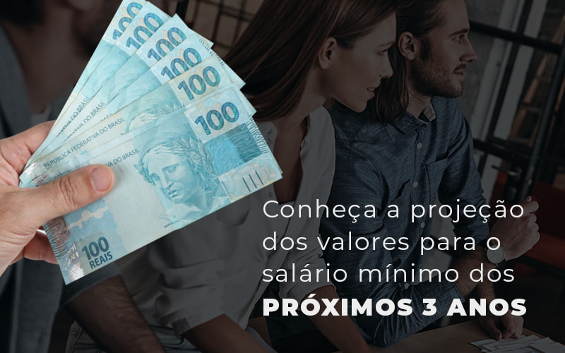 Conheca A Projecao Dos Valores Para O Salario Minimo Dos Proximo 3 Anos Blog - LETTIERE & RODRIGUES | Contabilidade em São Paulo