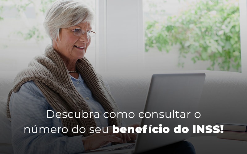Descubra Como Consultar O Numero Do Seu Benefico Do Inss Blog - LETTIERE & RODRIGUES | Contabilidade em São Paulo